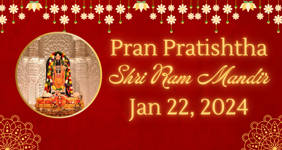 A Momentous Occasion: Pran Pratishta of the Magnificent Shri Ram Mandir in Ayodhya